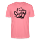 Berlin Shirt mit Spruch-DA KIEKSTE WA?-Unisex T-Shirt BIO - Pink 