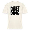Berliner Schnauze-DOLLET DING- RELAXED FIT Unisex Organic T-Shirt - Naturweiß 
