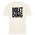 Berliner Schnauze-DOLLET DING- RELAXED FIT Unisex Organic T-Shirt - Naturweiß 
