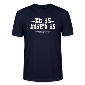 Berliner Spruch der Gelassenheit-ET IS WIE'T IS-Unisex T-Shirt - Navy