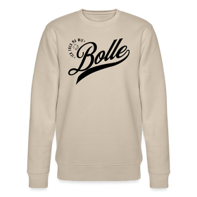 ICK FREU MA WIE BOLLE-Unisex Bio-Sweatshirt - Beige