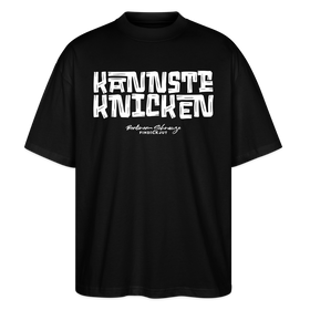 KANNSTE KNICKEN-Oversized Unisex Bio T-Shirt mit echt Berliner Schnauze - Schwarz
