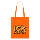 ICK DARF DIT - Bio-Stoffbeutel - Tieforange