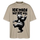 ICK MACH WAT ICK WILL-Oversized Unisex Bio T-Shirt IV - Steingrau