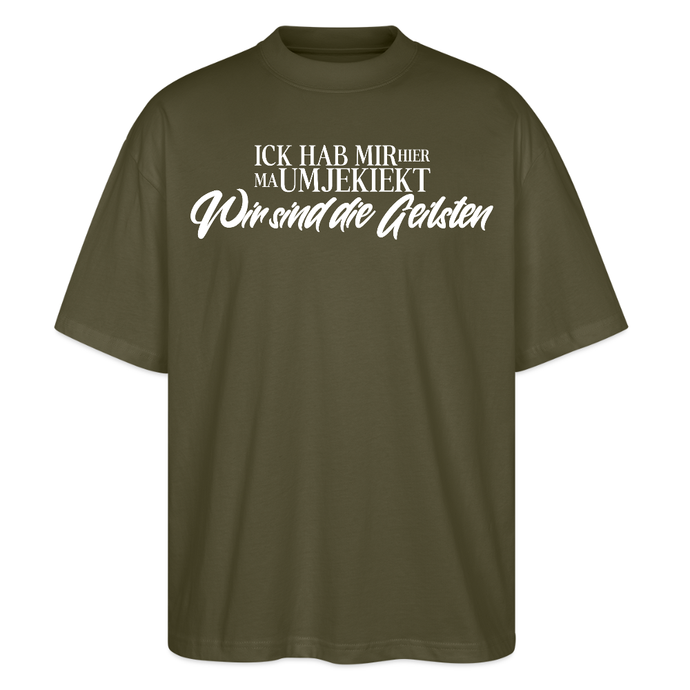 Wir sind die Geilsten-Oversized Unisex Bio T-Shirt II - Khaki