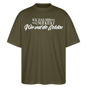 Wir sind die Geilsten-Oversized Unisex Bio T-Shirt II - Khaki