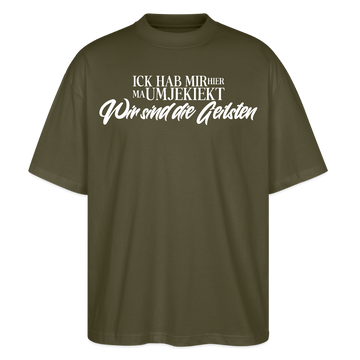 Wir sind die Geilsten-Oversized Unisex Bio T-Shirt II - Khaki
