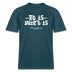 Dit ist Berliner Gelassenheit-ET IS WIE'T IS- RELAXED FIT Unisex Organic T-Shirt - Dunkles Petrol