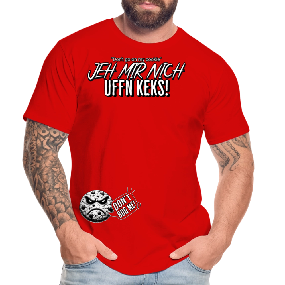 JEH MIR NICH UFFN KEKS!-Männer Premium Bio T-Shirt II - Rot