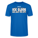 ICK GLOOB MIR LAUST DER AFFE-Unisex T-Shirt BIO II - Pfauenblau
