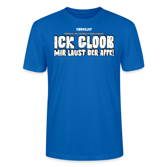 ICK GLOOB MIR LAUST DER AFFE-Unisex T-Shirt BIO II - Pfauenblau