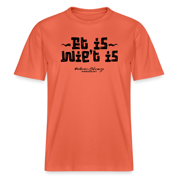 Berliner Gelassenheit-ET IS WIE'T IS- RELAXED FIT Unisex Organic T-Shirt - Hellrot