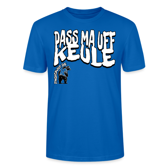 PASS MA UFF KEULE-Unisex T-Shirt BIO II - Pfauenblau