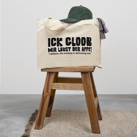 ICK GLOOB MIR LAUST DER AFFE-Einkaufstasche - Naturweiß