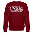Berliner Spruch-TACHCHEN IHR FLITZPIEPEN-Unisex Bio-Sweatshirt - Burgunderrot