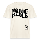 PASS MA UFF KEULE - Relaxed Fit Unisex Bio-T-Shirt - Naturweiß 