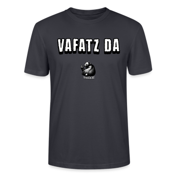 VAFATZ DA-Unisex T-Shirt BIO - Dunkles Graublau