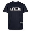 ICK GLOOB MEEN SCHWEIN PFEIFT-Männer Premium BIO T-Shirt - Navy