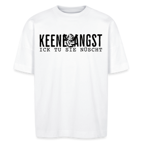 ICK TU SIE NÜSCHT - Unisex Oversize Bio-T-Shirt - Weiß