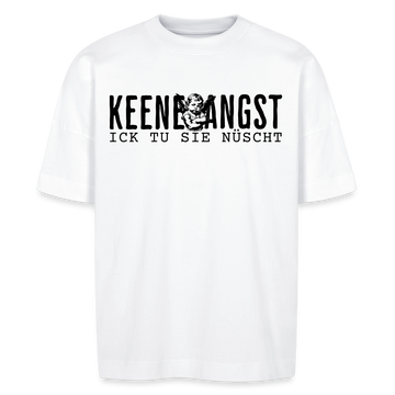 ICK TU SIE NÜSCHT - Unisex Oversize Bio-T-Shirt - Weiß