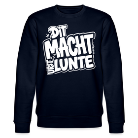 DIT MACH URST LUNTE-Unisex Bio-Sweatshirt-lustiger Spruch mit Berliner Schnauze - Navy