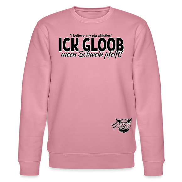 ICK GLOOB MEEN SCHWEIN PFEIFFT!-Unisex Bio-Sweatshirt - Lila Traum