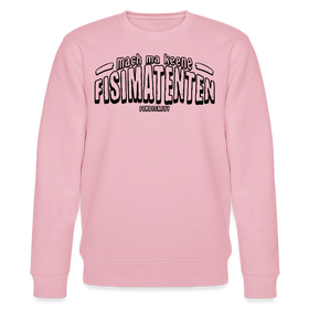 Berliner Spruch-FISIMATENTEN-Unisex Bio-Sweatshirt - Hellrosa