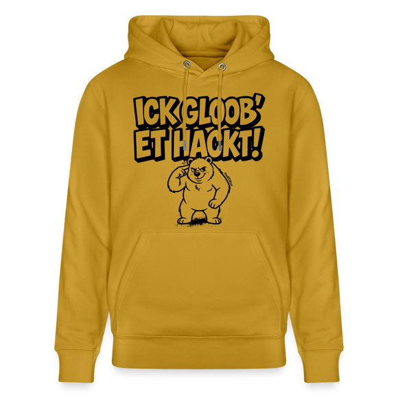Berliner Spruch-ICK GLOOB ET HACKT!-Unisex Bio-Hoodie - Ocker