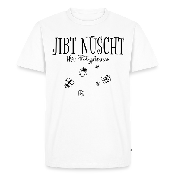 JIBT NÜSCHT ihr Flitzpiepen-Männer Premium Bio T-Shirt - Weiß