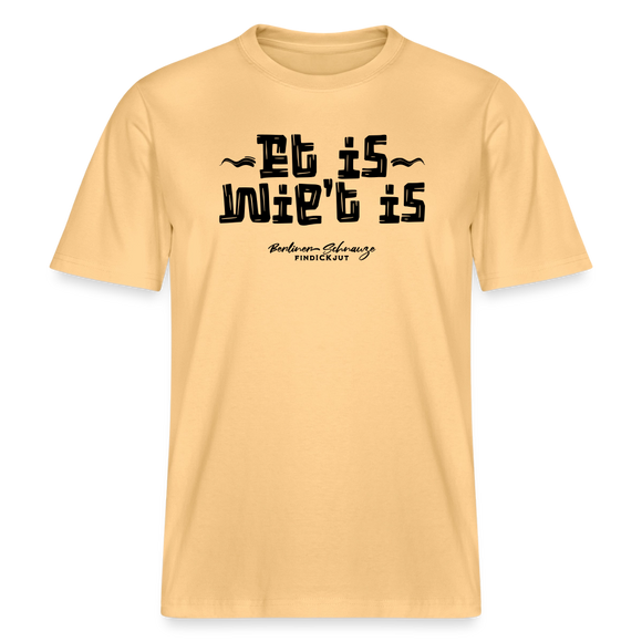 Berliner Gelassenheit-ET IS WIE'T IS- RELAXED FIT Unisex Organic T-Shirt - Hellgelb