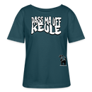 PASS MA UFF KEULE-Rundhals Frauen Bio-T-Shirt - Dunkles Petrol