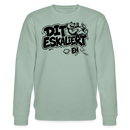 DIT ESKALIERT EH-Unisex Bio-Sweatshirt mit Berliner Schnauze - Helles Graugrün