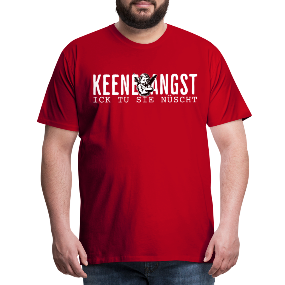 KEENE ANGST ICK TU SIE NÜSCHT - Männer Premium T-Shirt - Rot