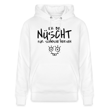 ICK BIN NÜSCHT FÜR SCHWACHE NERVEN-Unisex Bio-Hoodie - Weiß