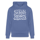 Berliner Kultspruch-VAFATZ DA VOM JELÄNDE-Unisex Bio-Hoodie - Blau