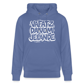Berliner Kultspruch-VAFATZ DA VOM JELÄNDE-Unisex Bio-Hoodie - Blau