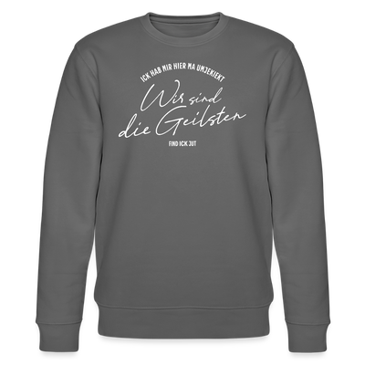 WIR SIND DIE GEILSTEN-Berlin26- Unisex Bio-Sweatshirt - Anthrazit