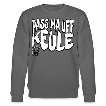 PASS MA UFF KEULE-Unisex Bio-Sweatshirt II - Anthrazit