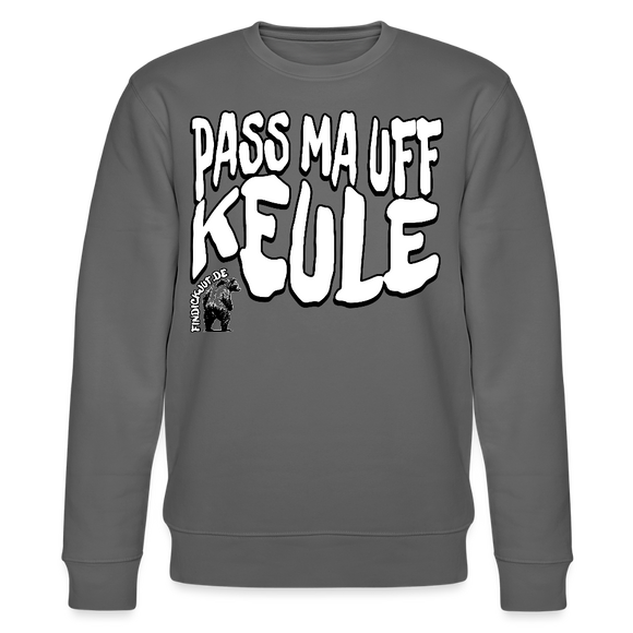 PASS MA UFF KEULE-Unisex Bio-Sweatshirt II - Anthrazit