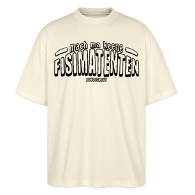 Berliner Spruch-FISIMATENTEN-Oversized Unisex Bio T-Shirt - Weißgrau