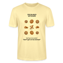 JEH MA NICH UFFN KEKS-Unisex T-Shirt BIO - Creme