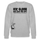 ICK GLOOB, MIR LAUST DER AFFE-Unisex Bio-Sweatshirt - Grau meliert