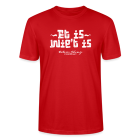 Berliner Spruch der Gelassenheit-ET IS WIE'T IS-Unisex T-Shirt - Rot