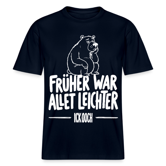 FRÜHER WAR ALLET LEICHTER-ICK OOCH-RELAXED FIT Unisex Organic T-Shirt - Navy