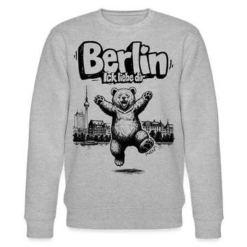 Berlin Souvenir 2026 Motiv auf Unisex Sweatshirt: „Berlin ick liebe dir“ über dem Berliner Bär- Im Hintergrund eine Skyline von Berlin (inkl. Fernsehturm und Spree)