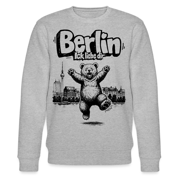 Berlin Souvenir 2026 Motiv auf Unisex Sweatshirt: „Berlin ick liebe dir“ über dem Berliner Bär- Im Hintergrund eine Skyline von Berlin (inkl. Fernsehturm und Spree)