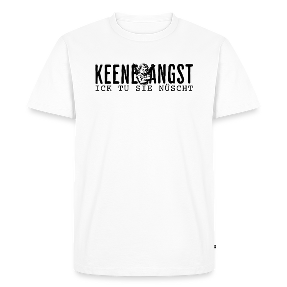 KEENE ANGST ICK TU SIE NÜSCHT-Männer Premium Bio T-Shirt - Weiß