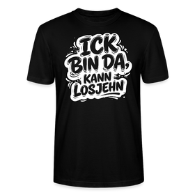 Berlin Shirt-Unisex BIO T-Shirt- ICK BIN DA, KANN LOSJEHN - Schwarz