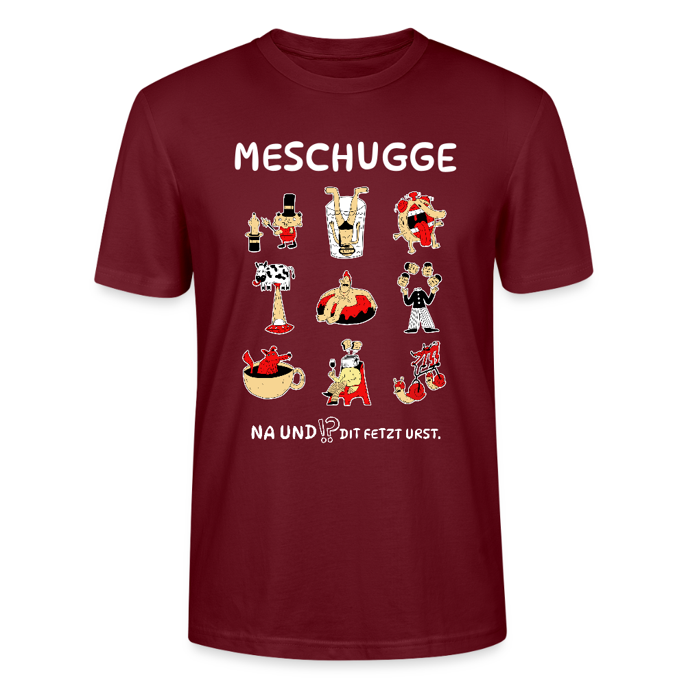 Berliner Verrücktheit-MESCHUGGE-Unisex T-Shirt BIO - Burgunderrot