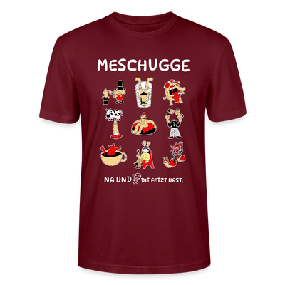 Berliner Verrücktheit-MESCHUGGE-Unisex T-Shirt BIO - Burgunderrot